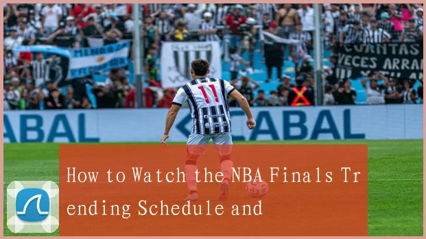How to Watch the NBA Finals Trending Schedule and